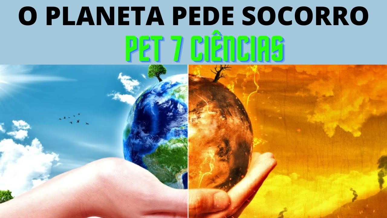 O PLANETA PEDE SOCORRO! 05 DE JUNHO DIA DO MEIO AMBIENTE - YouTube