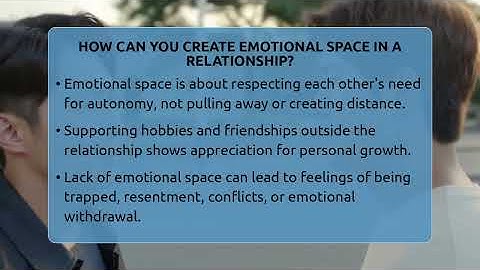 How Can You Create Emotional Space In A Relationship? - The Love Workshop
