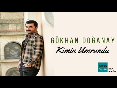 Gökhan Doğanay Kimin Umurunda 2021 (Official Lyric Video)