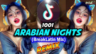 1001 Arabian Nights Tiktok Mashup (Breaklatin Remix) - DjBharz Oragon