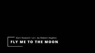 Bart Howard/arr. Robert Hughes - Fly Me To The Moon