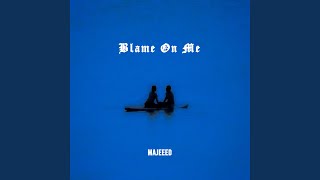 Blame On Me