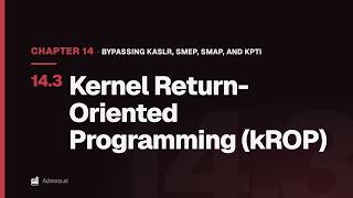 14.3 Kernel Return-Oriented Programming (kROP) | Bypassing KASLR, SMEP, SMAP, and KPTI
