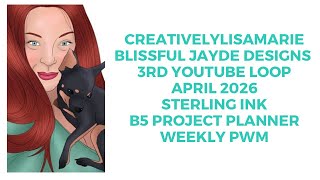 #bjdloopgroup @blissfuljaydedesigns Monthly Youtube Loop: April 2026 Sterling Ink B5 Weekly PWM