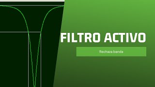 Como hacer un Filtro rechaza banda