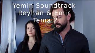 Yemin - Soundtrack Reyhan Emir Tema 2 
