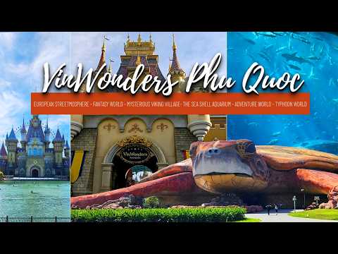 VinWonders Phu Quoc Full Tour | Vietnam’s Largest Theme Park + Giant Turtle Aquarium