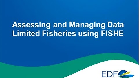 Assessing Data-Limited Fisheries: the Framework for Integrated Stock and Habitat Evaluation (FISHE)