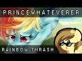 PrinceWhateverer - Rainbow Thrash (Album Version)