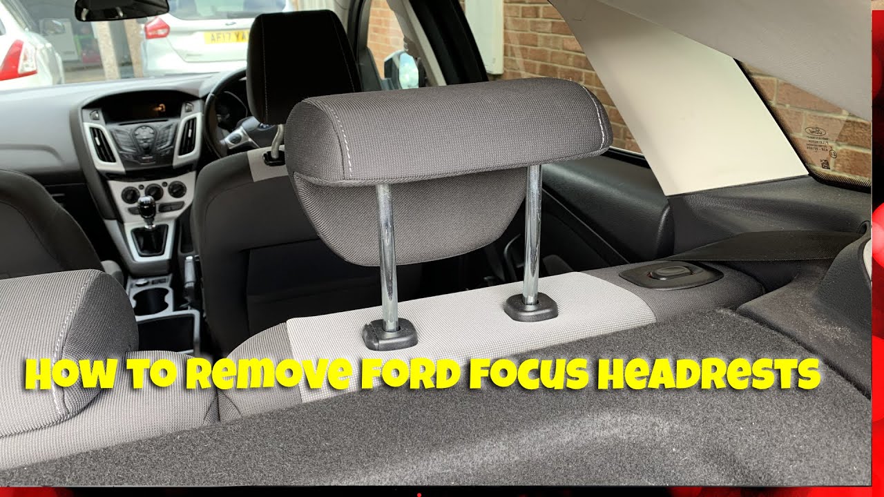 How To Remove Ford Focus Rear Headrests YouTube