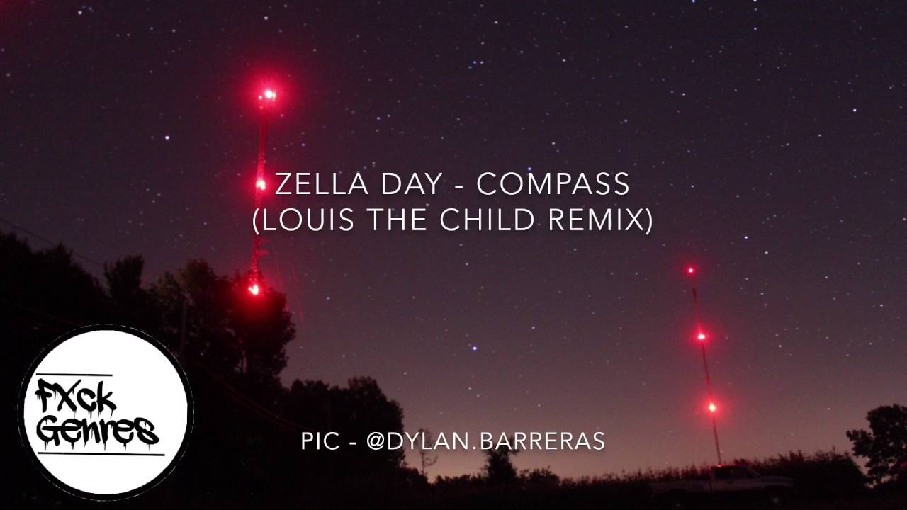 Zella day Compass (Louis the child remix) YouTube