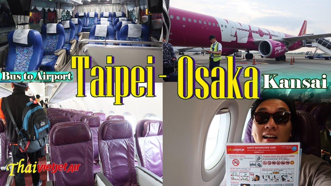Тайбэй — Осака Кансай VietJet ✈️ [ПЕРВОЕ ВПЕЧАТЛЕНИЕ] | Автобус из Тайбэя в аэропорт Таоюань