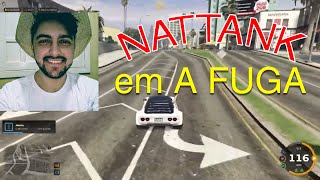 Nattank em A FUGA