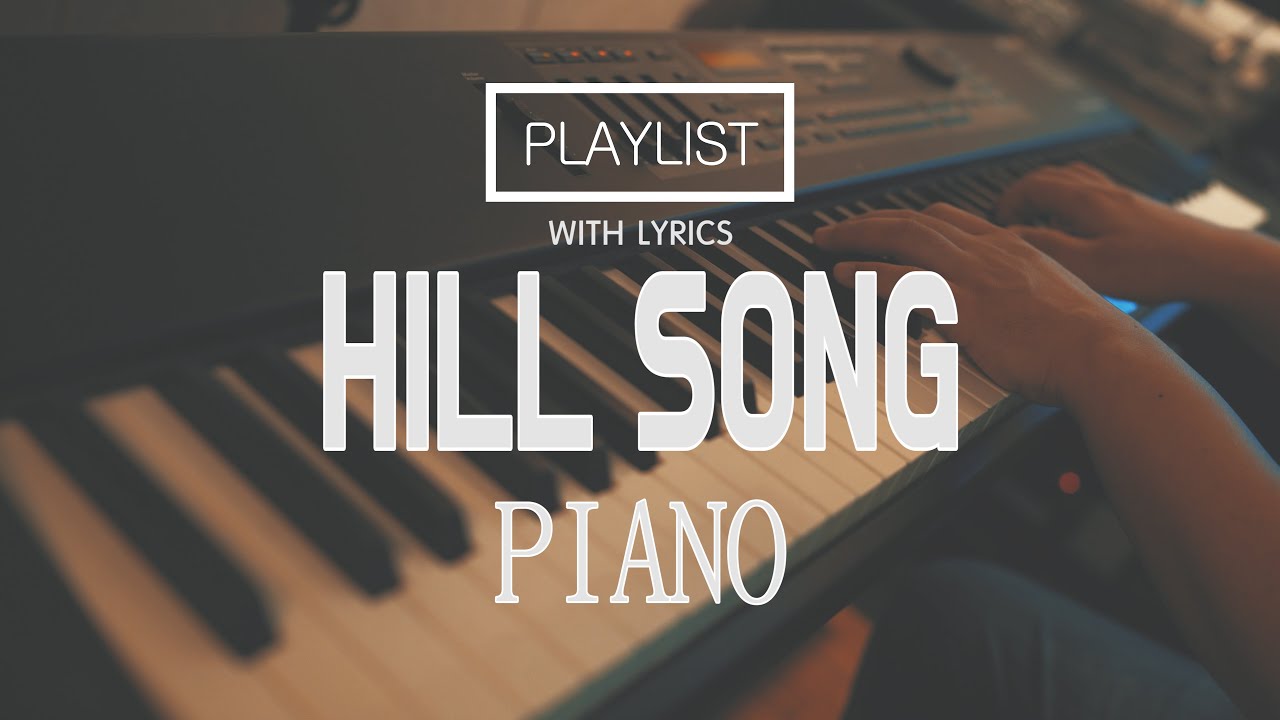 10 Hours  Best Of Hillsong United Playlist Hillsong Praise  Worship SongsPrayerAccoustic Piano