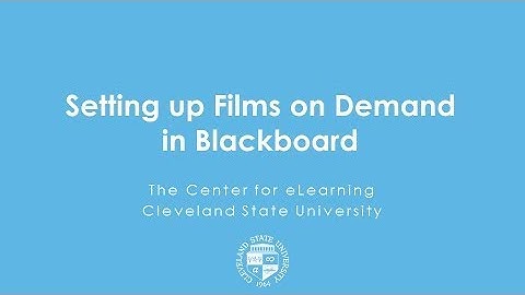 Setting up Films on Demand in Blackboard