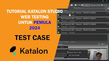 Part 1 | Tutorial Katalon Studio untuk Pemula | Belajar Web Testing Pertama Kali Test Case