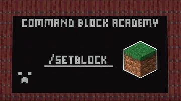 COMMAND ACADEMY E2: HOW TO USE THE /SETBLOCK COMMAND!
