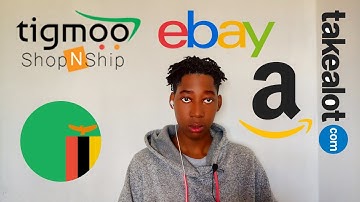 How To Shop from UK, US, India And South Africa And Ship To Zambia
