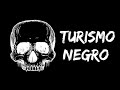 TURISMO NEGRO