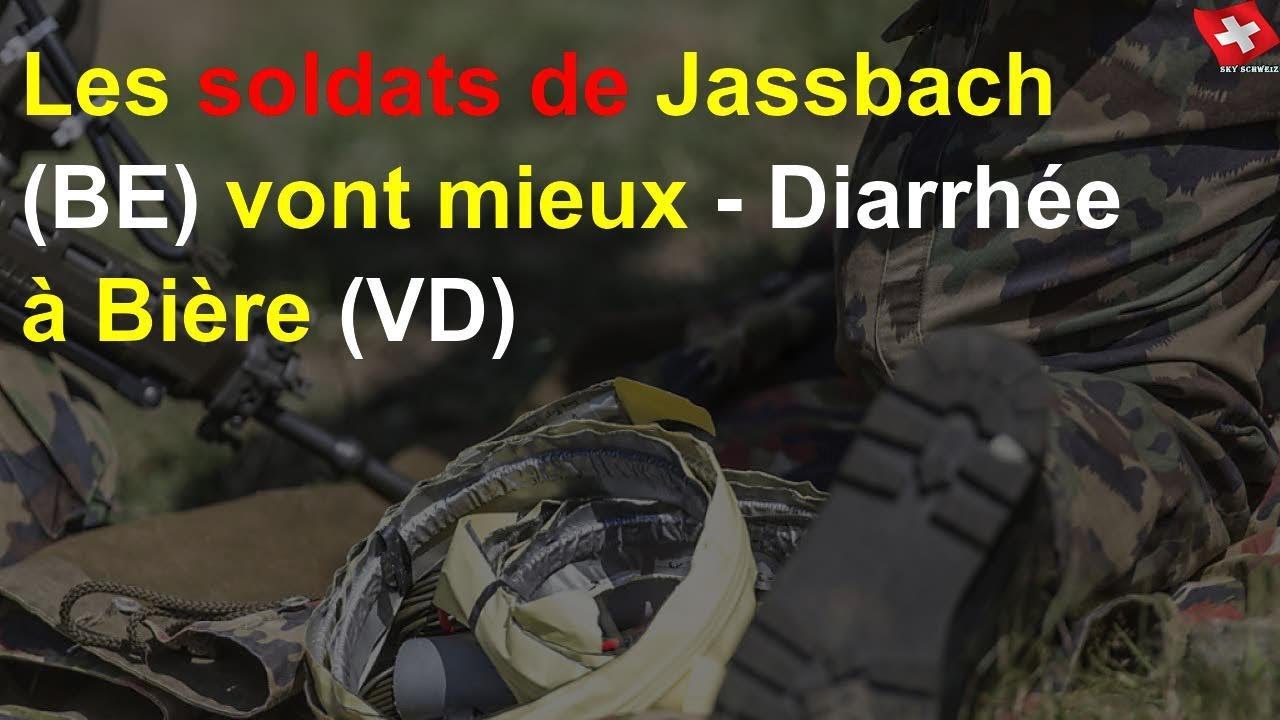 Les soldats de Jassbach (BE) vont mieux - Diarrhée à Bière (VD)
