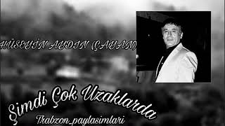 Hüseyin Aydın (Cayan) - Şimdi Çok Uzaklarda Resimi
