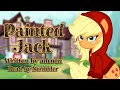 Pony Tales [MLP Fanfic Reading] 'Painted Jack' by adcoon (slice-of-life)