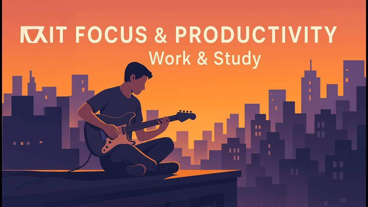 🎧 GUITAR FOCUS & PRODUCTIVITY | Instrumental for Work, Study & Concentration