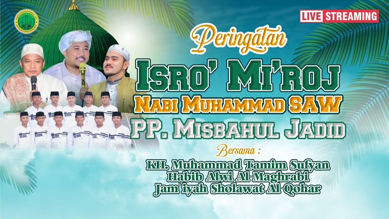 🔴 LIVE | PERINGATAN ISRA' MI'RAJ NABI MUHAMMAD ﷺ || PONPES MISBAHUL JADID || RABU, 17 JANUARI 2024 M