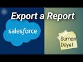 How to export a Report from Salesforce org - 06