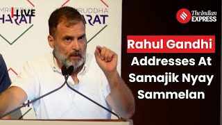 Rahul Gandhi Speaks At Samajik Nyay Sammelan At Jawahar Bhawan, New Delhi