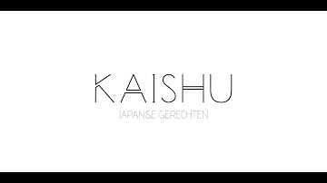 Kaishu | Japanse Specialiteiten Maastricht | Impressievideo