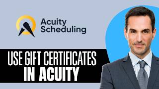 How to Use Gift Certificates in Acuity Scheduling (2026) Step-by-Step Full Guide