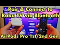 AirPods Pro: How to Connect to Roku TV via Bluetooth