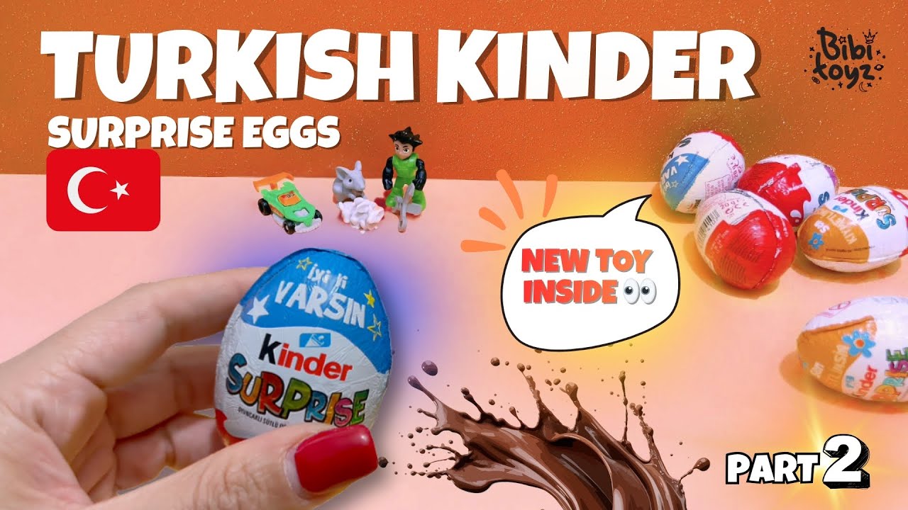 Turkish KINDER Surprise Eggs 🇹🇷 Part 2 / New Toys & Funny Surprises! 🍫 (Bibi Toyz)