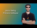 Como desenvolver um software em Java e Swing