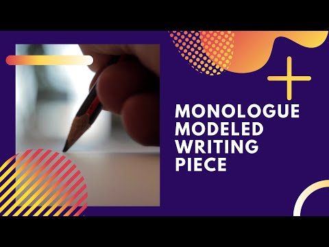 Monologue Modeled Writing Piece
