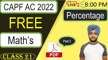 CAPF Maths 2022 - Percentage ( Part 2) || Class 20 || by Balwinder Singh #CAPFMATHS #CAPF2022