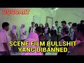 DOCUART // SCENE FILM BULLSHIT YANG DIBANNED !!!