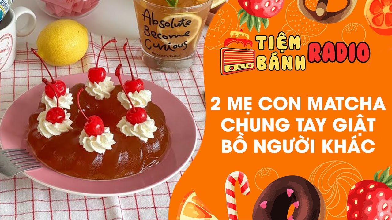 Tâm sự số 893 🌈 Hai mẹ con trà xanh chung tay giật bồ người khác 🌈 Tiệm Bánh Radio