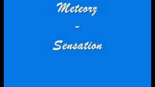 Meteorz  Sensation