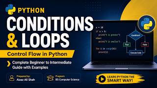 Python Conditions & Loops Tutorial | Complete Beginner to Intermediate Guide