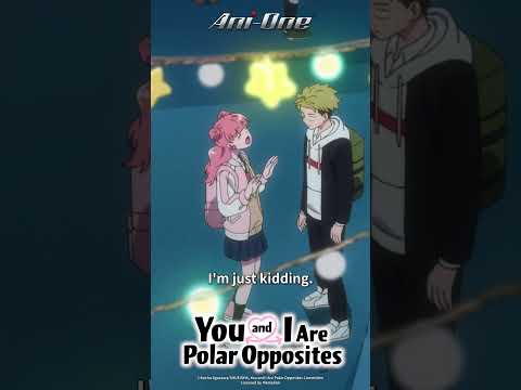 😈【你有去市集嗎?】💞《相反的你和我 第二季》第13話｜精華重溫【Ani-One Asia】
