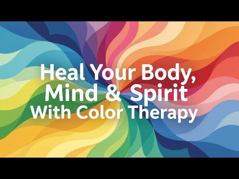Heal Your Body, Mind & Spirit With Color Therapy - Thursday Night Live
