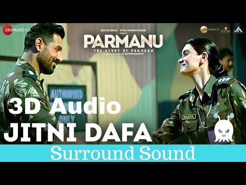 jitni-dafa-|-parmanu-|-yasser-desai-|-3d-audio-|-surround-sound-|-use-headphones-👾