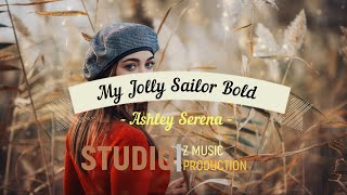 My Jolly Sailor Bold - Ashley Serena