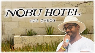 Nobu Los Cabos Hotel  Room Tour, Food, and Property Overview