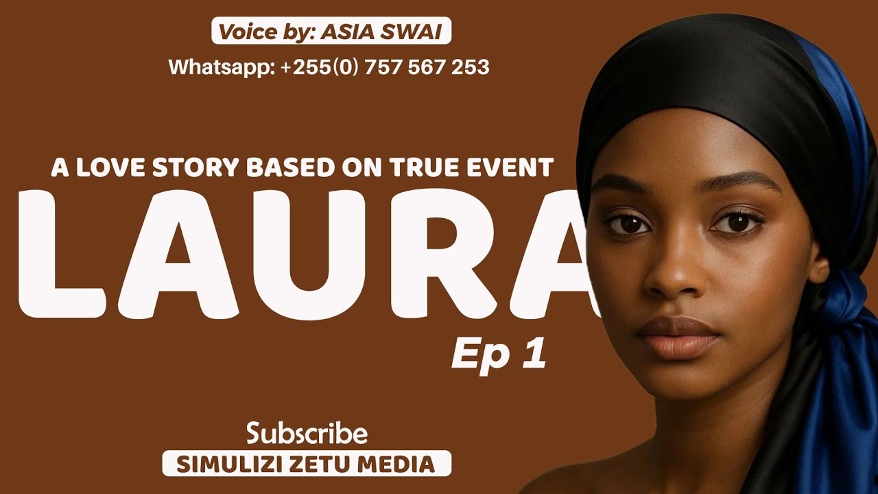 Simulizi mpya [ LAURA | Ep 1 ] Kisa Cha kweli 