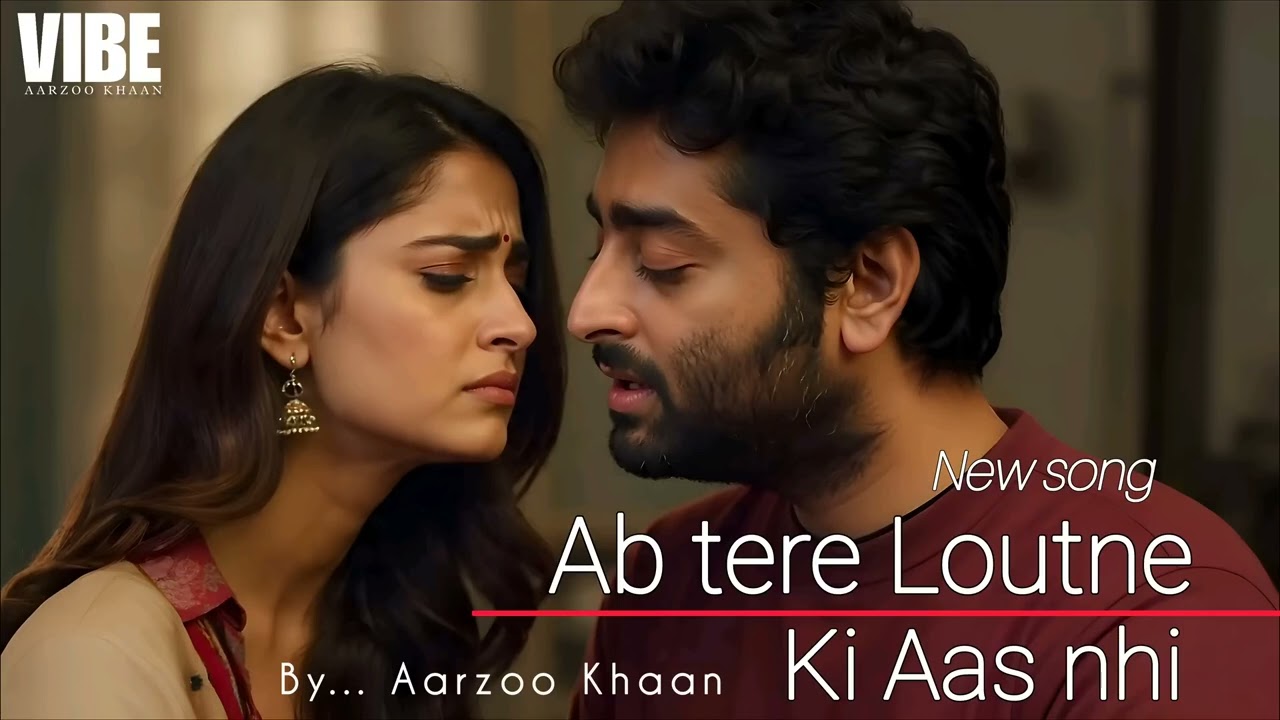 Ab Tere Lautne Ki Aas Nahi–Heartbreaking Sad Song |Aarzoo Khaan |Official Audio | Arijit Singh Vibes
