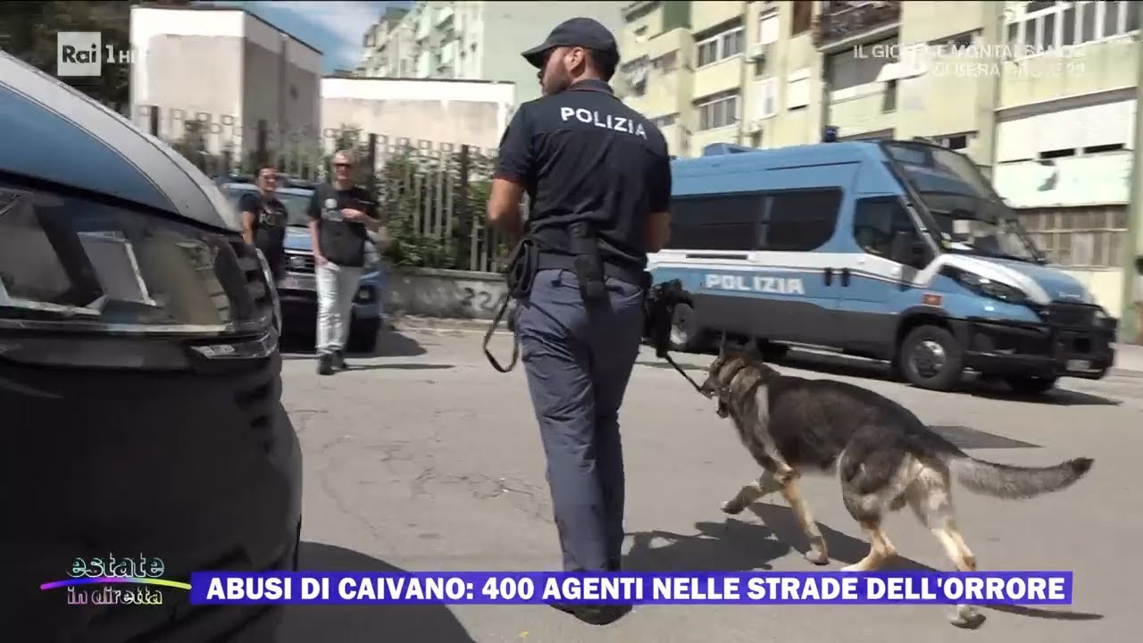 Abusi di Caivano: 400 agenti nelle strade dell'orrore - Estate in diretta - 05/09/2023