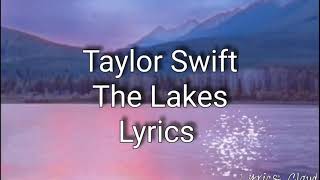 Taylor Swift - The Lakes (Lyrics)